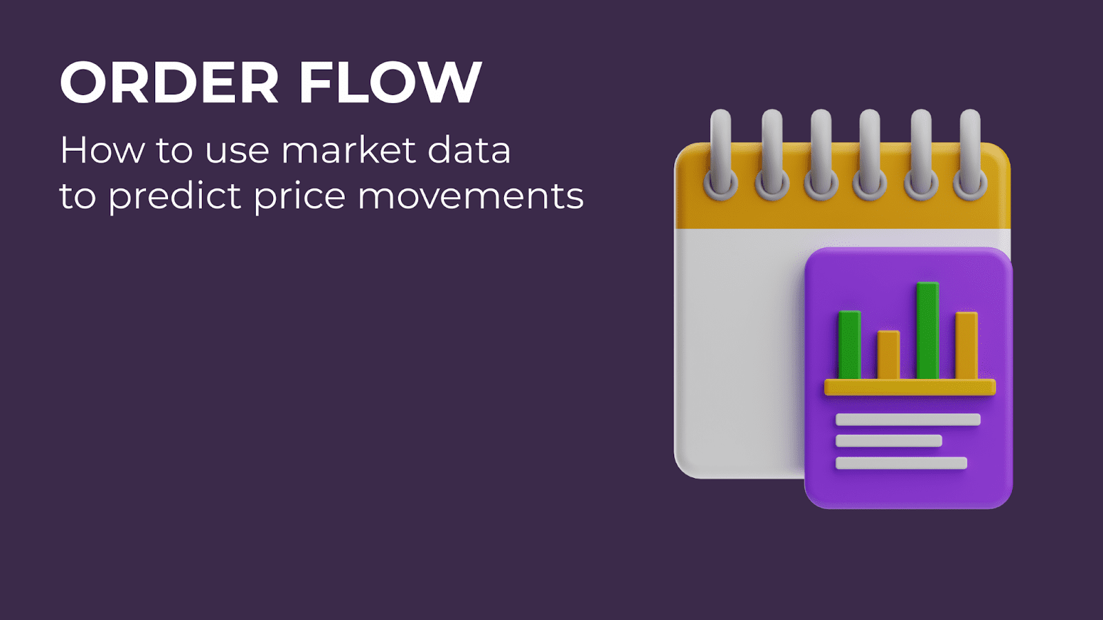 Order Flow. How to use market data to predict price movements