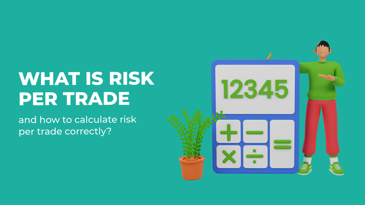 What is risk per trade and how to calculate risk per trade correctly?