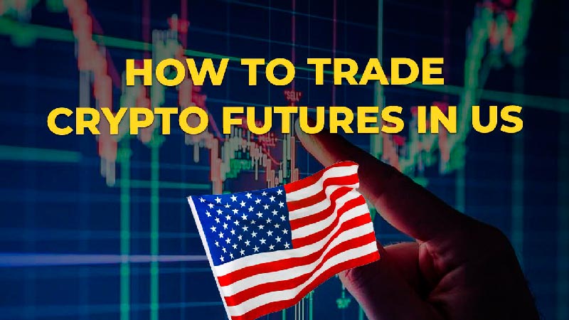 How to trade Crypto Futures in the US?