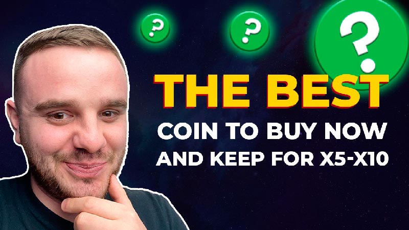 Best cryptocurrency to buy now and keep for x5-x10