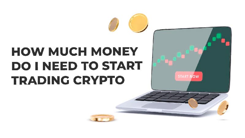 How much money do you need to start trading crypto?