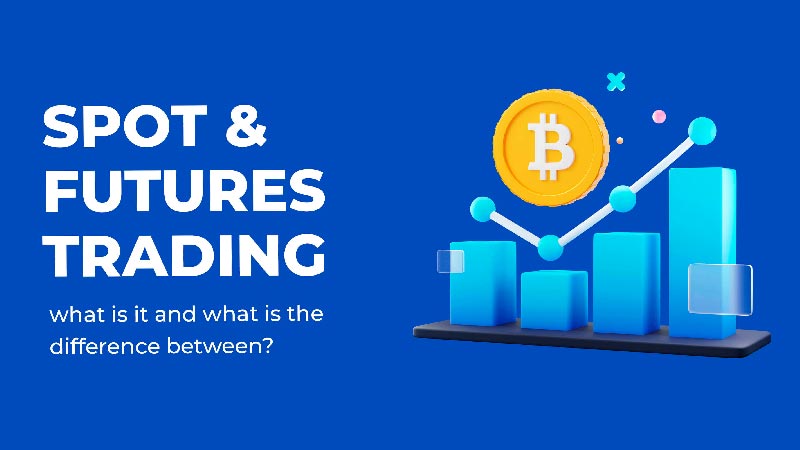 Spot vs Futures trading, what is the difference between them?