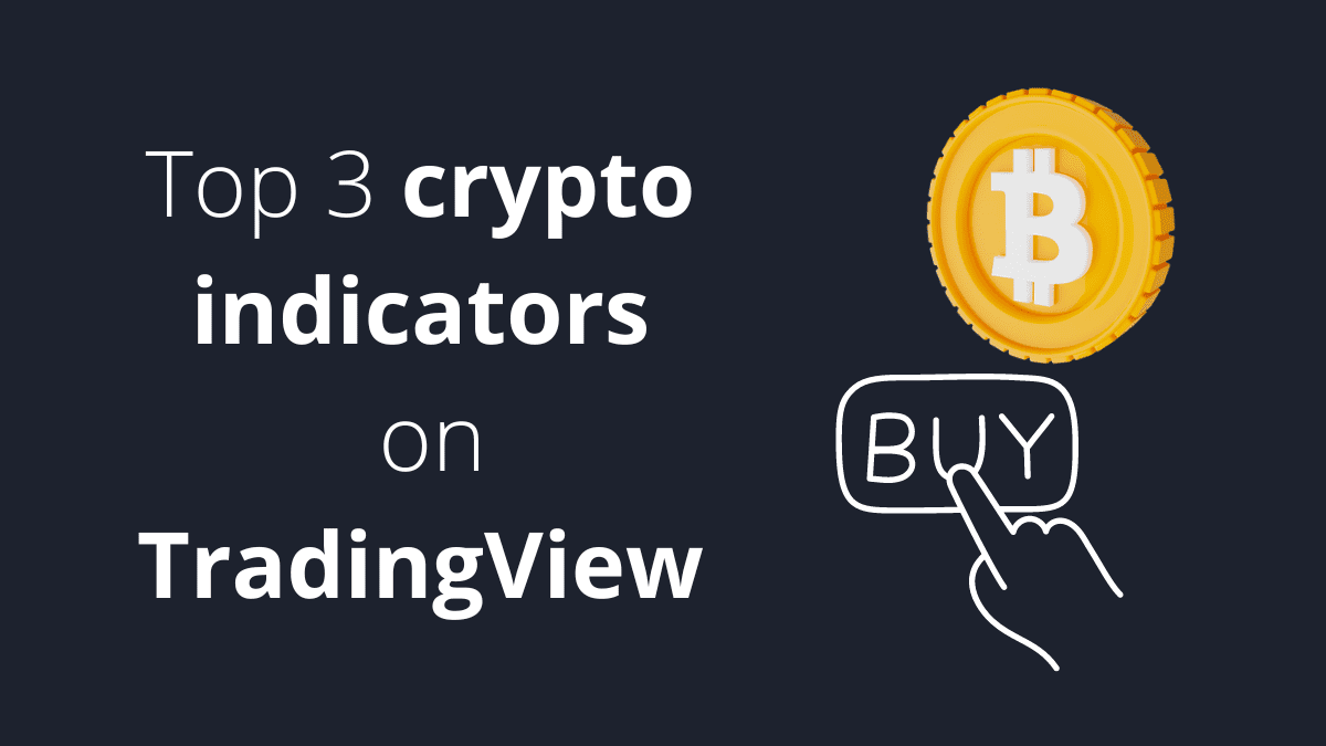 Unlock the secrets of crypto trading with these top TradingView indicators!