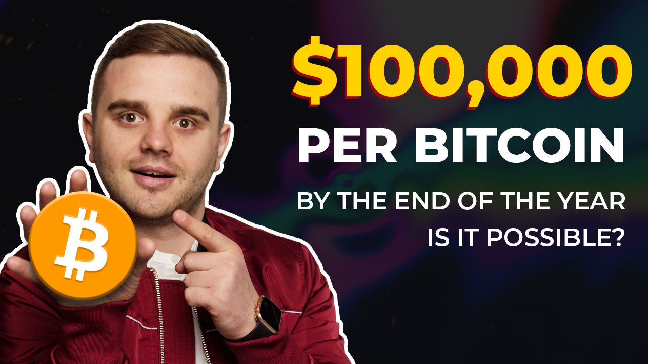 $100,000 per Bitcoin by the end of the year