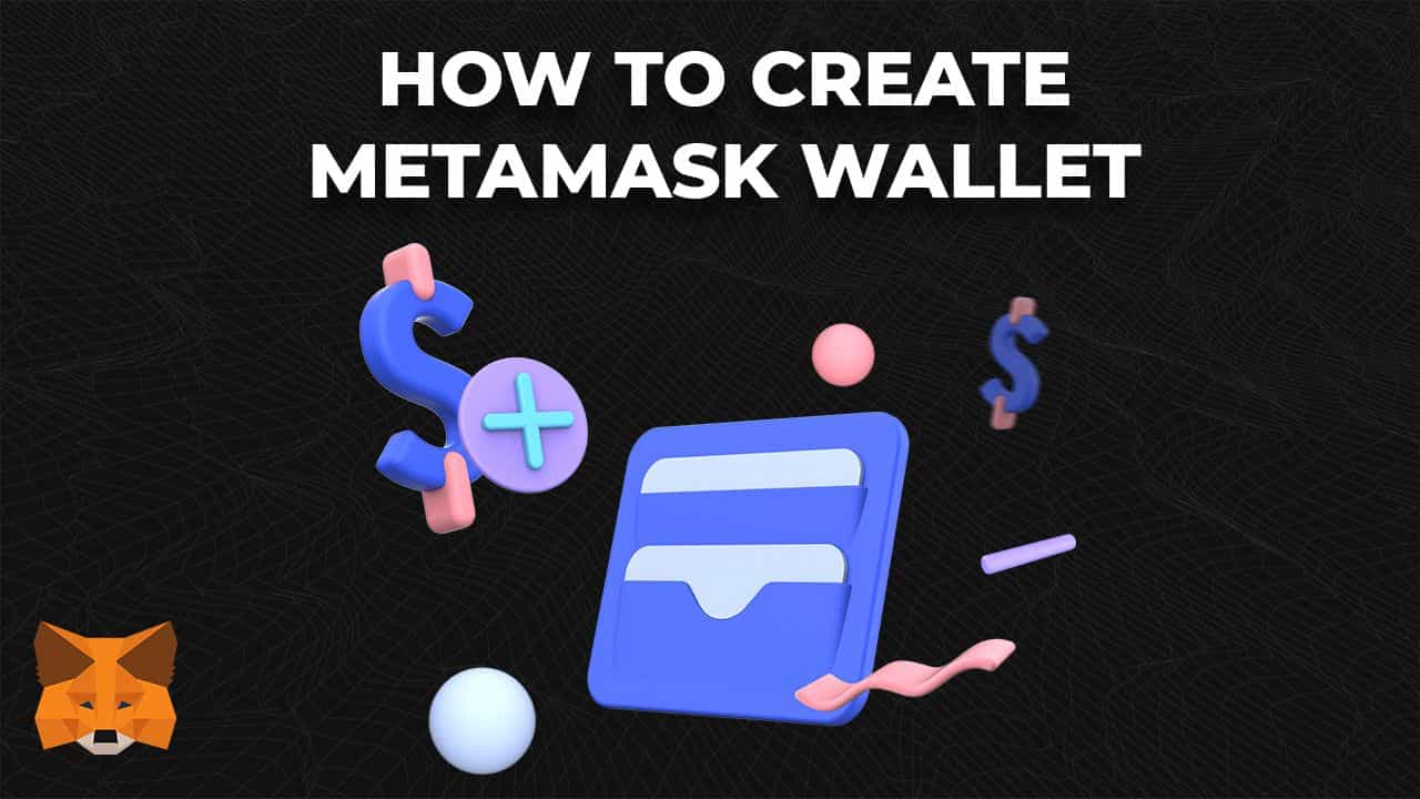 How to create Metamask wallet?