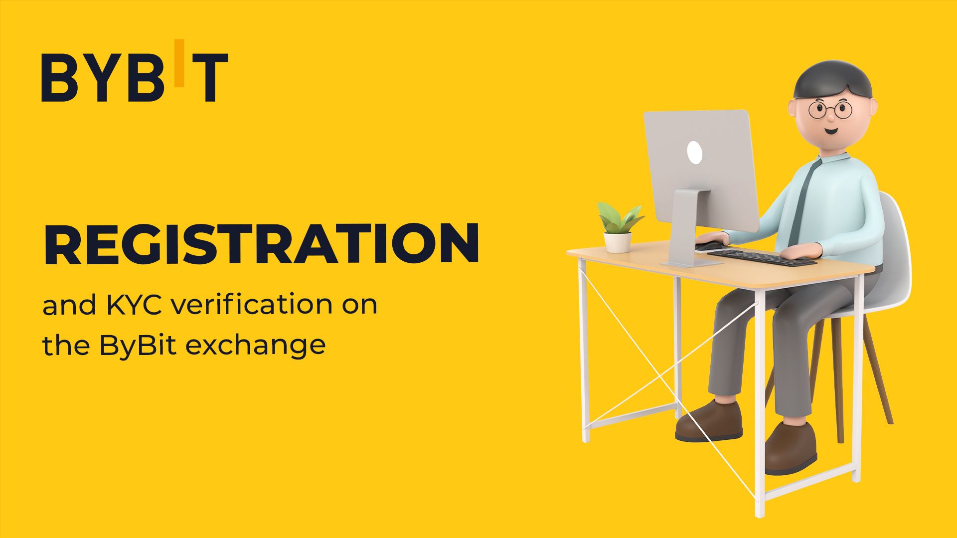 REGISTRATION AND KYC VERIFICATION ON THE BYBIT EXCHANGE.