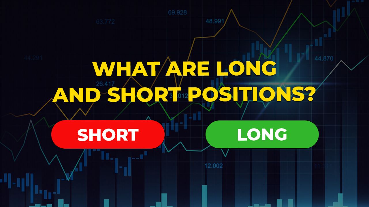 WHAT ARE LONG AND SHORT POSITIONS IN SIMPLE WORDS? HOW TO MAKE MONEY ON THE RISE AND FALL OF CRYPTOCURRENCIES?