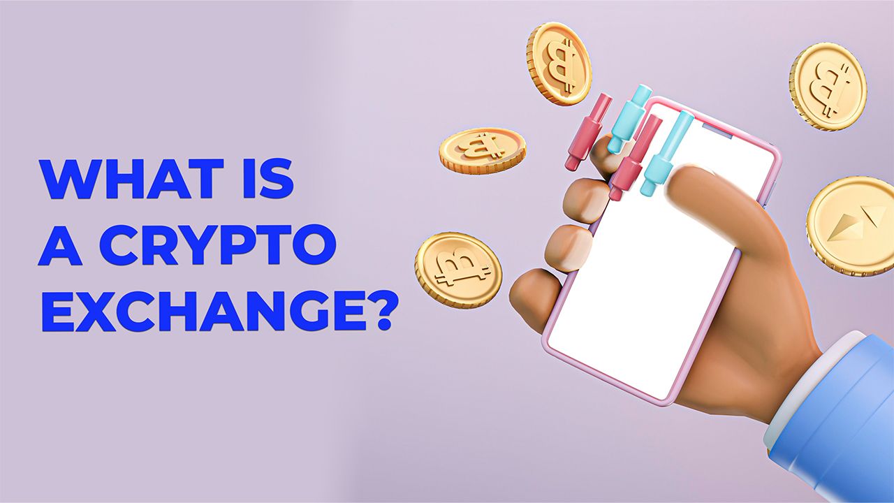 WHAT IS A CRYPTO EXCHANGE? HOW TO CHOOSE A SAFE CRYPTOCURRENCY EXCHANGE?