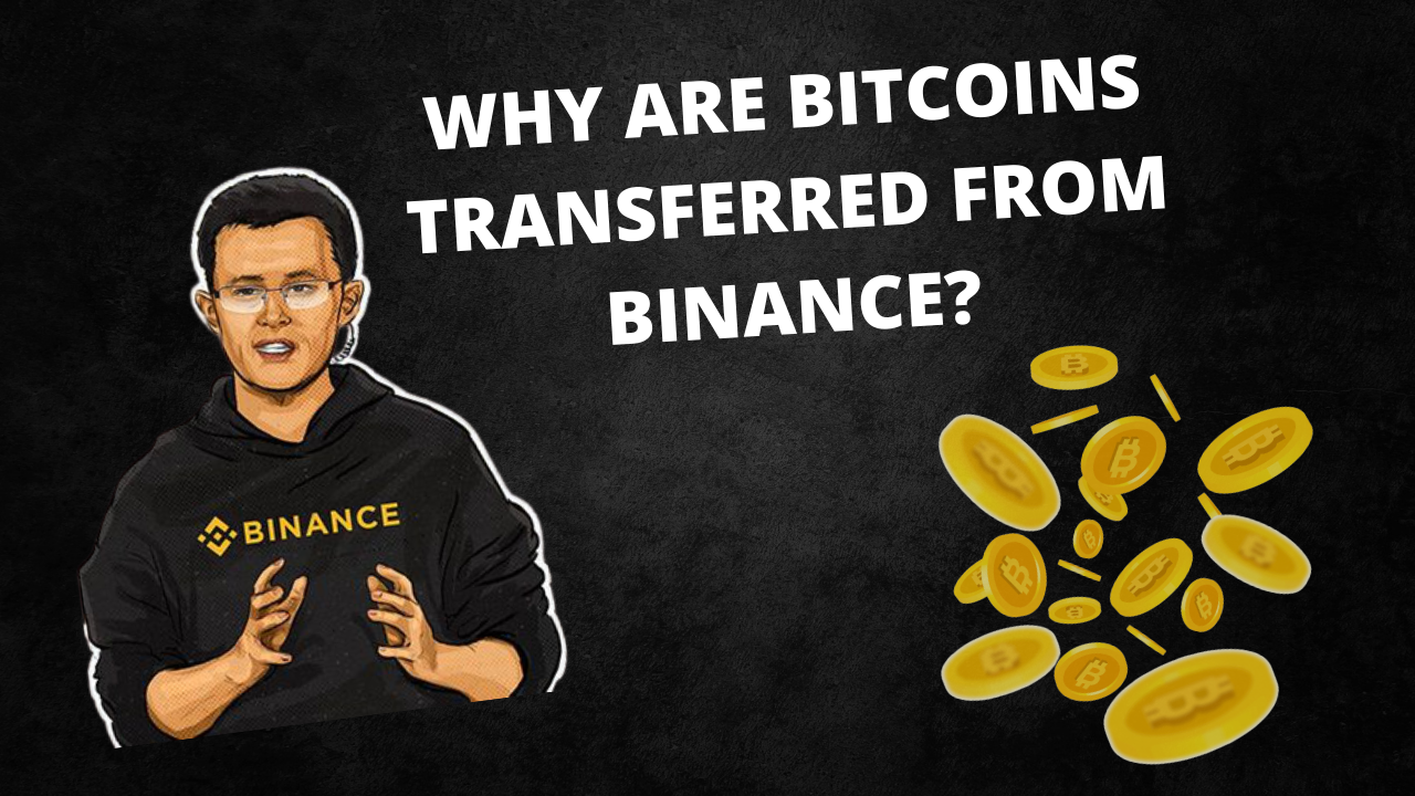 WHY AND WHERE ARE BITCOIN RESERVES TRANSFERRED FROM BINANCE?