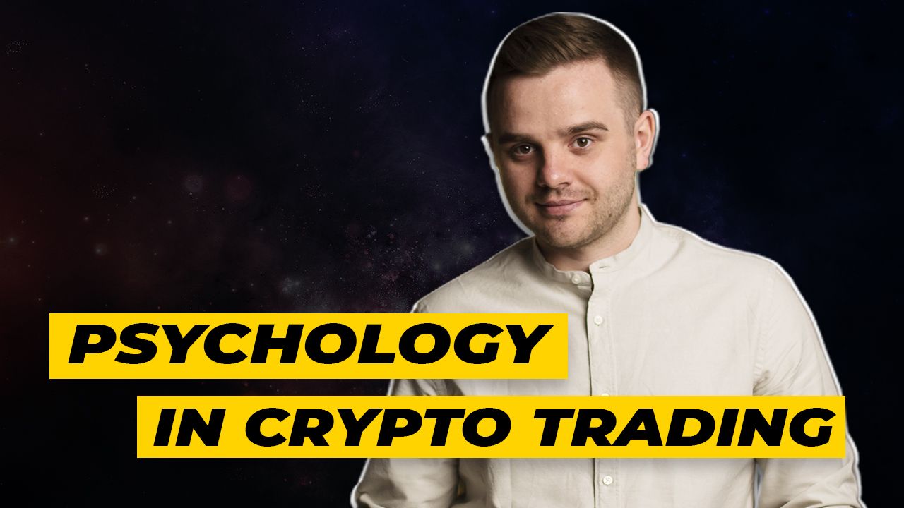 PSYCHOLOGY IN CRYPTO TRADING